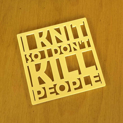 Market Town Yarns - I Knit So I Don't Kill People Coaster | Yarn Worx