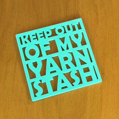 Market Town Yarns - Keep Out Of My Yarn Stash Coaster | Yarn Worx