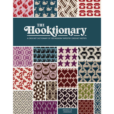 The Hooktionary: A Crochet Dictionary of 150 Modern Tapestry Crochet Motifs - by Brenda Anderson | Yarn Worx